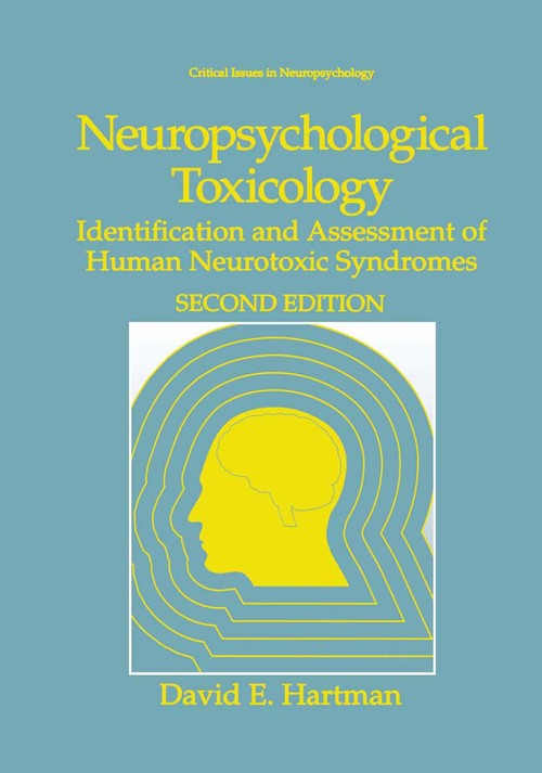 Neuropsychological Toxicology by David E Hartman ISBN 9781461357506