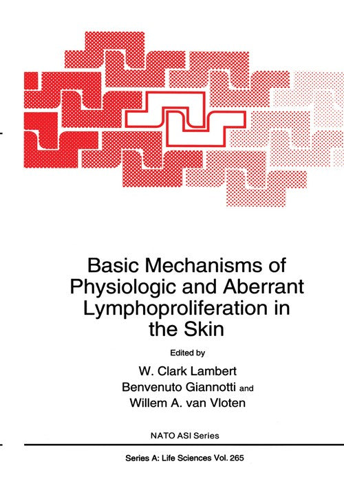 Basic Mechanisms of Physiologic and Aberrant Lymphoproliferation in the Skin by Wclark Lambert ISBN 9781461357568