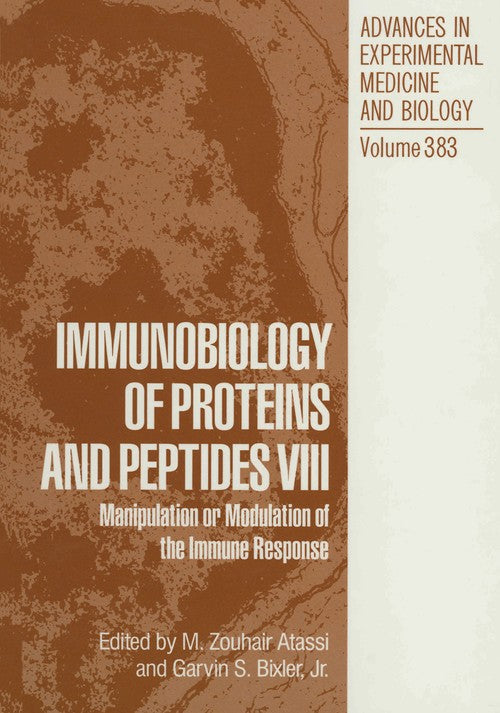 Immunobiology of Proteins and Peptides VIII by M Zouhair Atassi ISBN 9781461357711
