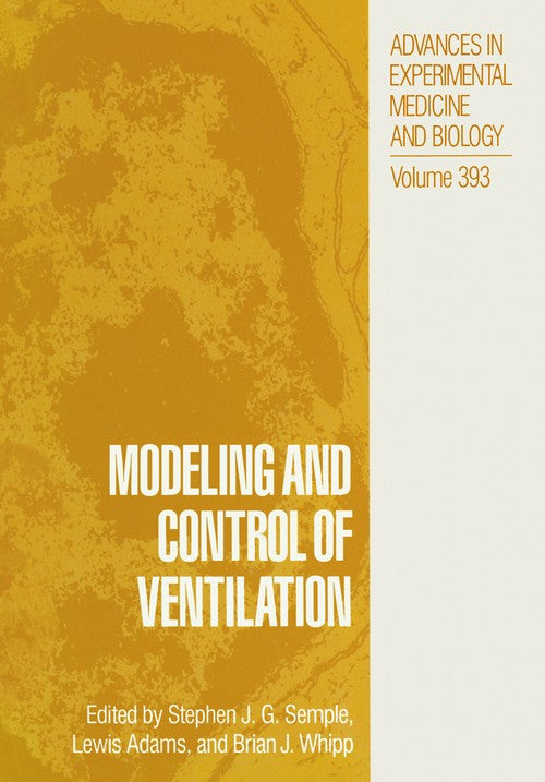 Modeling and Control of Ventilation by Stephen Jg Semple ISBN 9781461357926