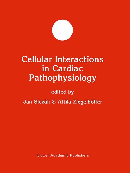 Cellular Interactions in Cardiac Pathophysiology by Jn Slezk ISBN 9781461358282
