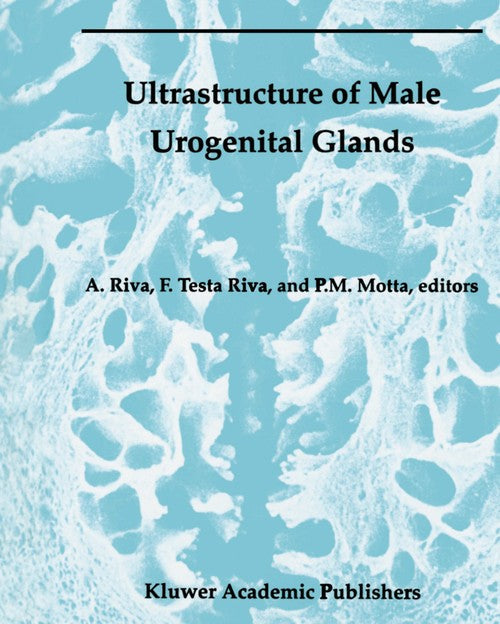 Ultrastructure of the Male Urogenital Glands by Allessandro Riva ISBN 9781461361251