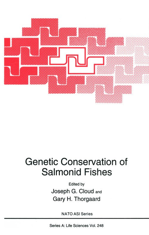 Genetic Conservation of Salmonid Fishes by Joseph G Cloud ISBN 9781461362425