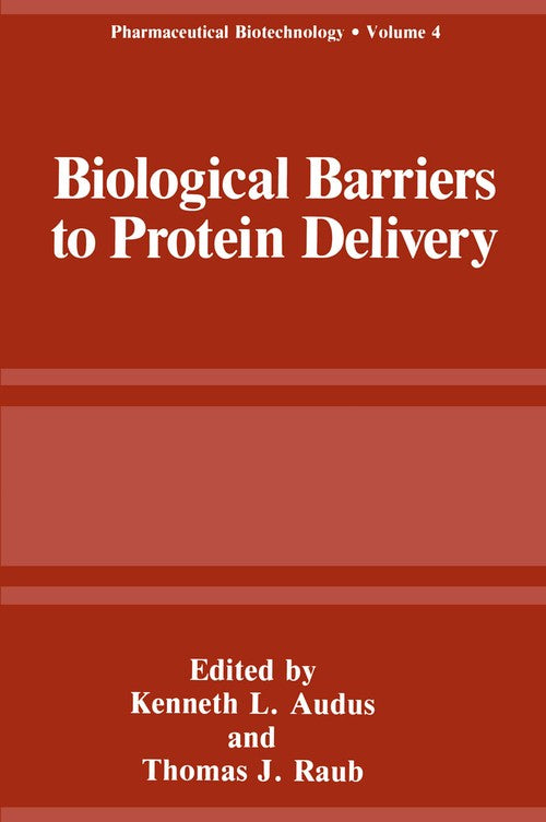 Biological Barriers to Protein Delivery by Kenneth L Andus ISBN 9781461362562