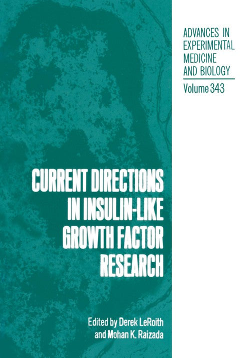 Current Directions in Insulin-Like Growth Factor Research by Derek Leroith ISBN 9781461363019