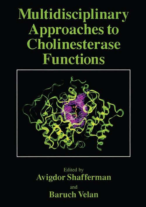 Multidisciplinary Approaches to Cholinesterase Functions by Avigdor Shafferman ISBN 9781461363286