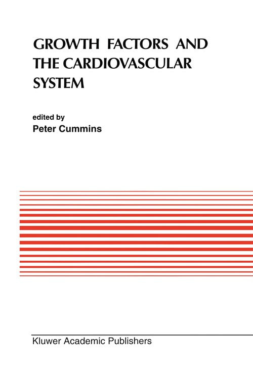 Growth Factors and the Cardiovascular System by P Cummins ISBN 9781461363545