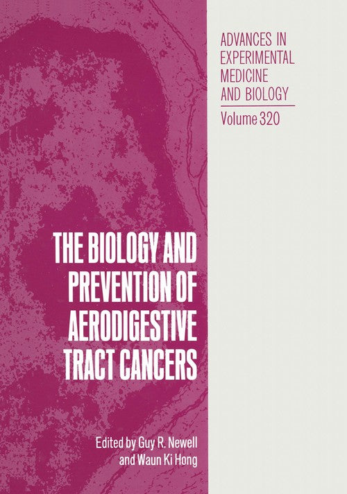 The Biology and Prevention of Aerodigestive Tract Cancers by Guy R Newell ISBN 9781461365365