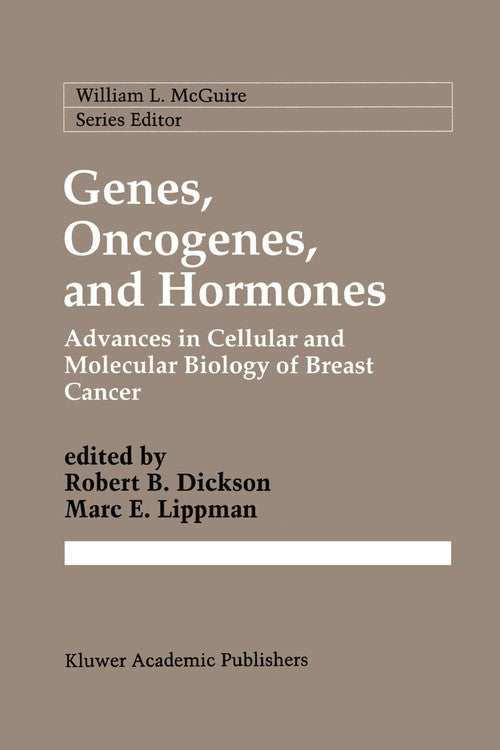 Genes, Oncogenes, and Hormones by Robert B Dickson ISBN 9781461365525