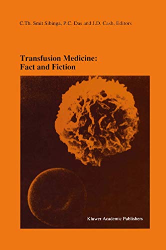 Transfusion Medicine: Fact and Fiction by Cth Smit Sibinga ISBN 9781461365549