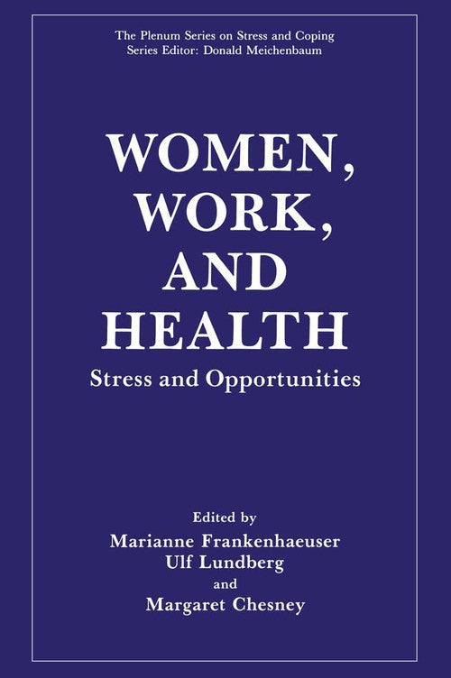 Women, Work, and Health by Marianne Frankenhaeuser