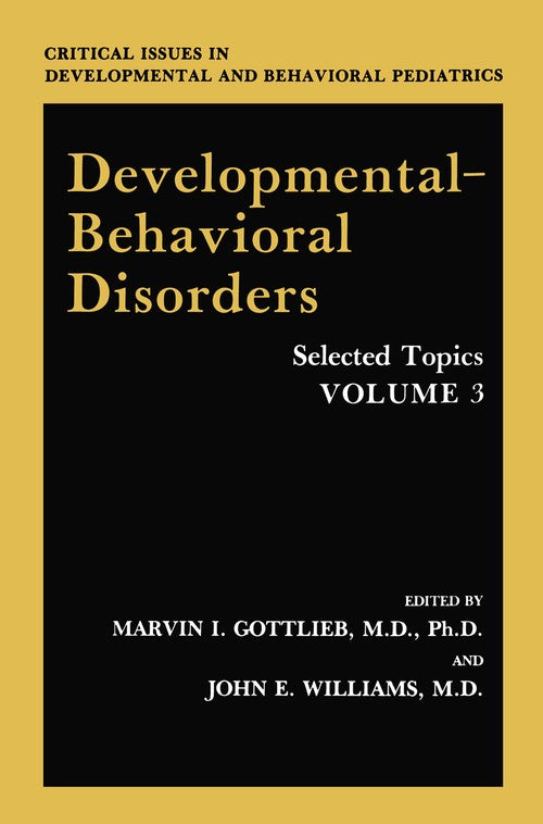 Developmental-Behavioral Disorders by Marvin I Gottlieb ISBN 9781461366522
