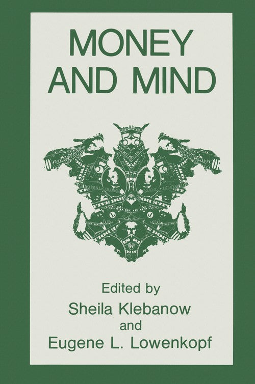 Money and Mind by S Klebanow ISBN 9781461366768