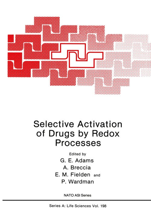Selective Activation of Drugs by Redox Processes by Ge Adams ISBN 9781461366799