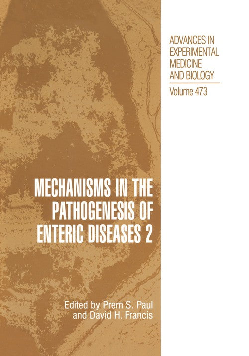 Mechanisms in the Pathogenesis of Enteric Diseases 2 by Prem S Paul ISBN 9781461368588