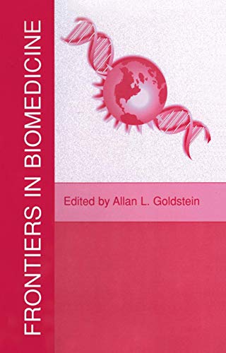 Frontiers in Biomedicine by Allan L Goldstein ISBN 9781461368939