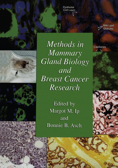 Methods in Mammary Gland Biology and Breast Cancer Research by Margot M Ip ISBN 9781461369271