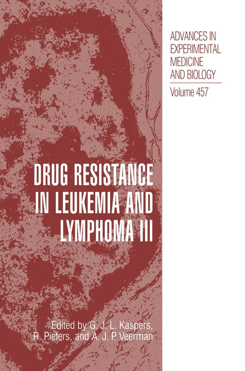 Drug Resistance in Leukemia and Lymphoma III by Gjl Kaspers ISBN 9781461371809