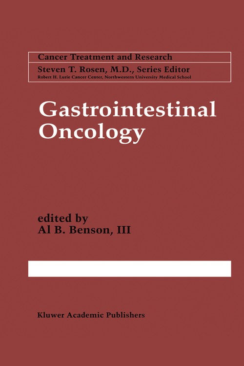 Gastrointestinal Oncology by A B Benson ISBN 9781461372592