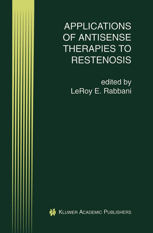 Applications of Antisense Therapies to Restenosis by Leroy E Rabbani ISBN 9781461373612