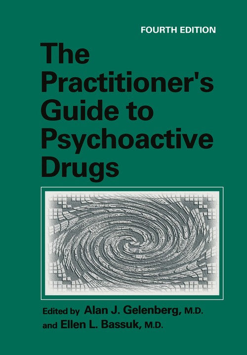 The Practitioner's Guide to Psychoactive Drugs by Alan J Gelenberg ISBN 9781461376958