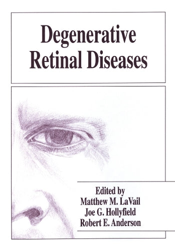 Degenerative Retinal Diseases by Matthew M Lavail ISBN 9781461377184