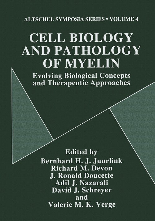 Cell Biology and Pathology of Myelin by Bernhard Hj Juurlink ISBN 9781461377269