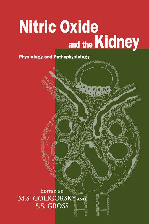 Nitric Oxide and the Kidney by Michael S Goligorsky ISBN 9781461377689