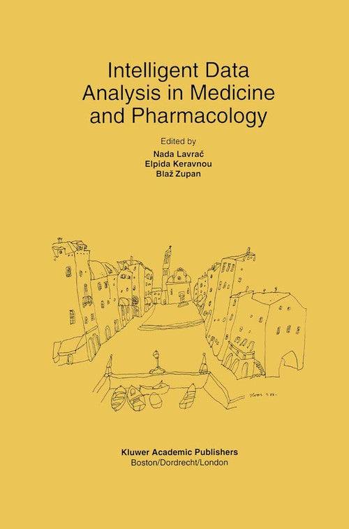 Intelligent Data Analysis in Medicine and Pharmacology by Blaz Zupan