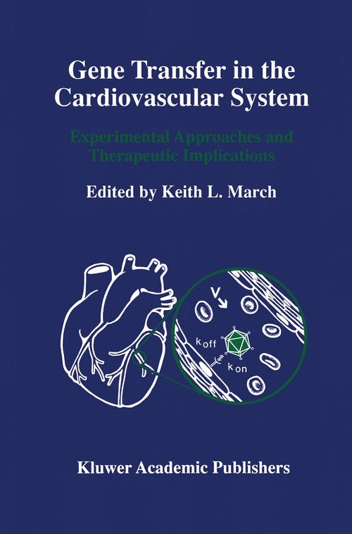 Gene Transfer in the Cardiovascular System by Keith L March ISBN 9781461378815