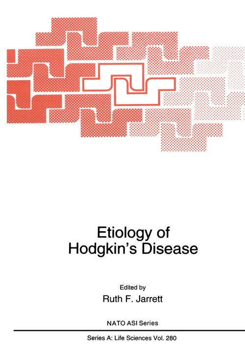 Etiology of Hodgkin's Disease by Ruth F Jarrett ISBN 9781461380054