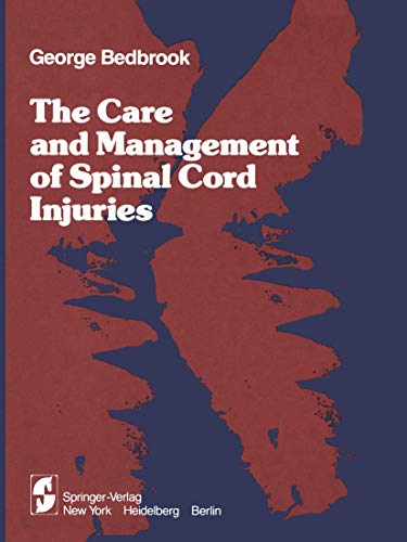 The Care and Management of Spinal Cord Injuries by G M Bedbrook ISBN 9781461380894