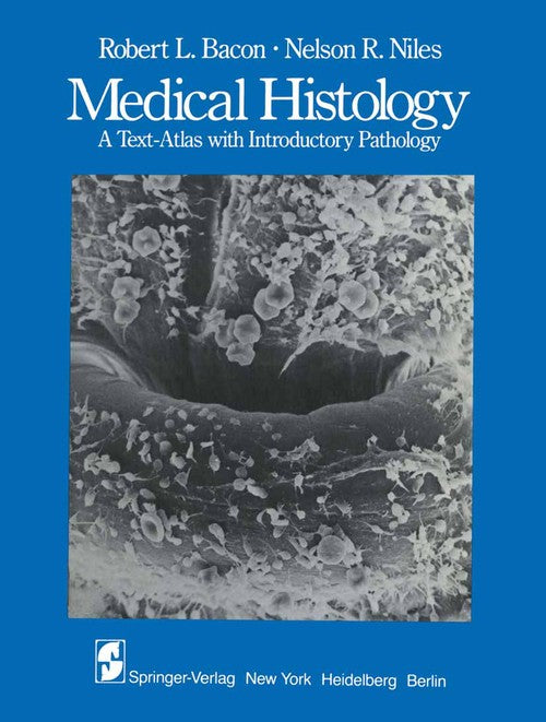 Medical Histology by R L Bacon ISBN 9781461382010