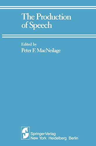 The Production of Speech by Peter F Macneilage ISBN 9781461382041