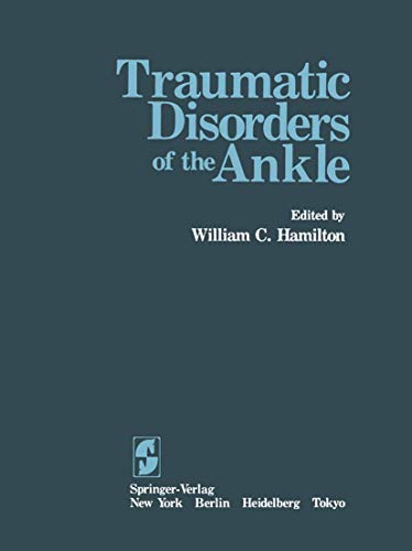 Traumatic Disorders of the Ankle by Wc Hamilton ISBN 9781461382355