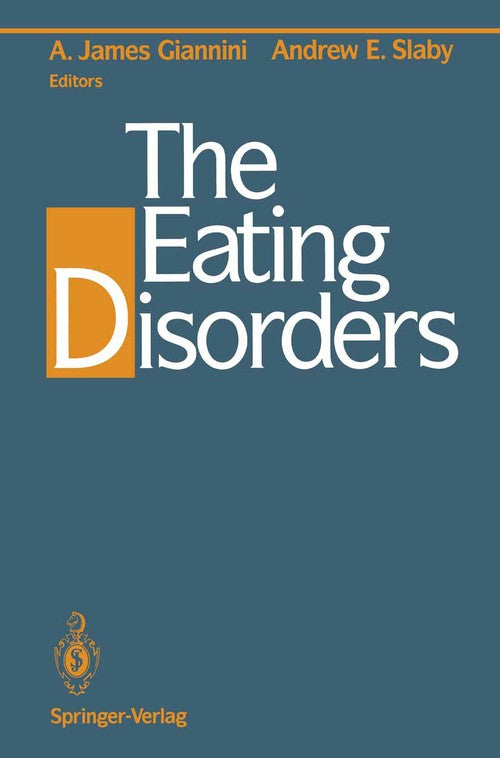 The Eating Disorders by Ajames Giannini ISBN 9781461383024
