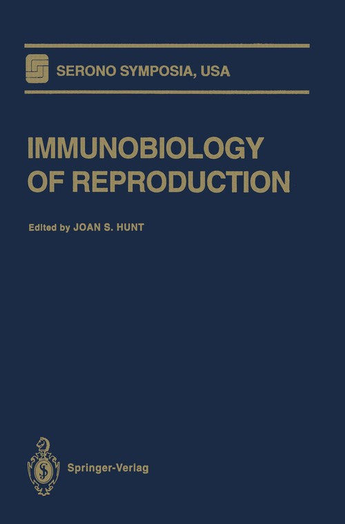 Immunobiology of Reproduction by Joan S Hunt ISBN 9781461384243