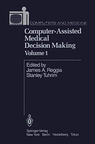 Computer-Assisted Medical Decision Making by Ja Reggia ISBN 9781461385561