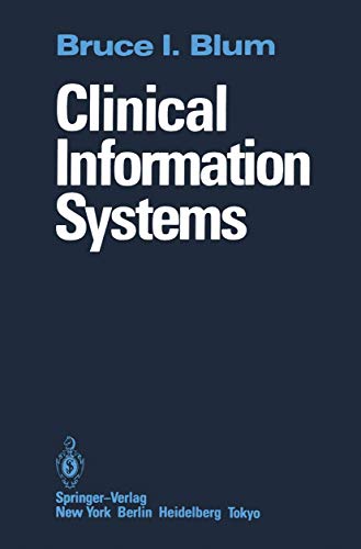Clinical Information Systems by Bruce I Blum ISBN 9781461385950