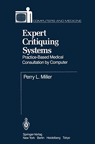 Expert Critiquing Systems by Perry L Miller ISBN 9781461386391