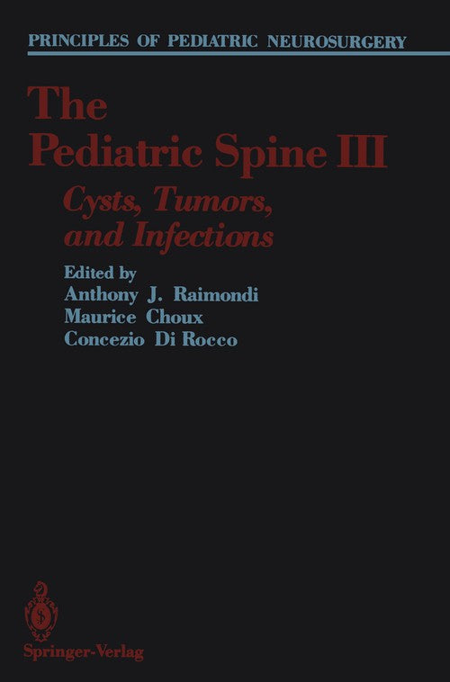 The Pediatric Spine III by Anthony J Raimondi ISBN 9781461388098