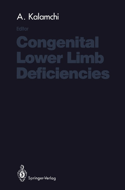 Congenital Lower Limb Deficiencies by Ali Kalamchi ISBN 9781461388845
