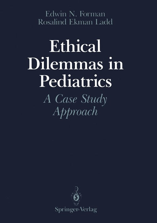 Ethical Dilemmas in Pediatrics by Edwin N Forman ISBN 9781461391067