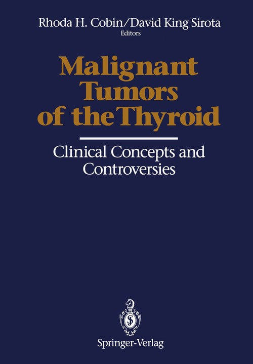 Malignant Tumors of the Thyroid by Rhoda H Cobin ISBN 9781461391296