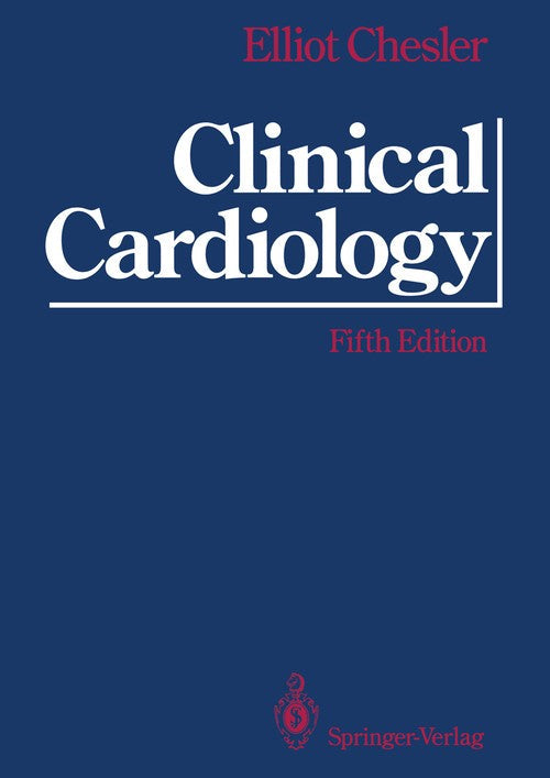 Clinical Cardiology by Elliot Chesler ISBN 9781461391852