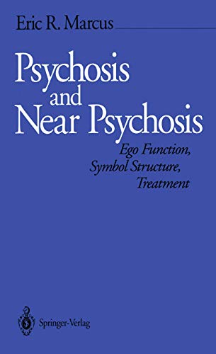 Psychosis and Near Psychosis by Eric R Marcus ISBN 9781461391999