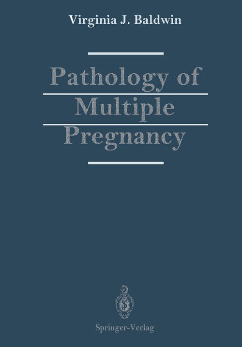 Pathology of Multiple Pregnancy by Virginia J Baldwin ISBN 9781461395164