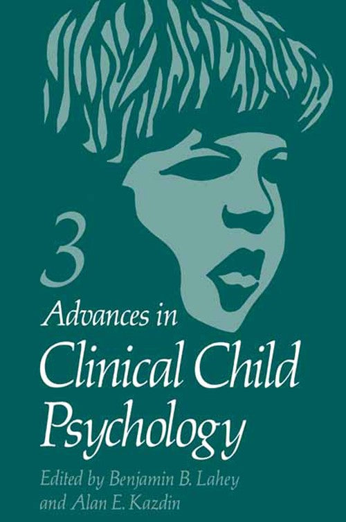 Advances in Clinical Child Psychology by Benjamin Lahey ISBN 9781461398073
