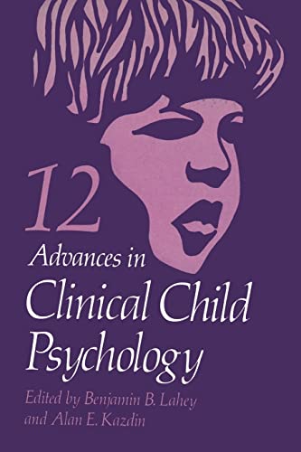 Advances in Clinical Child Psychology by Benjamin B Lahey ISBN 9781461398349
