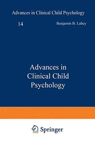 Advances in Clinical Child Psychology by Benjamin B Lahey ISBN 9781461398400